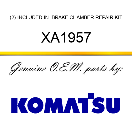 (2) INCLUDED IN  BRAKE CHAMBER REPAIR KIT XA1957