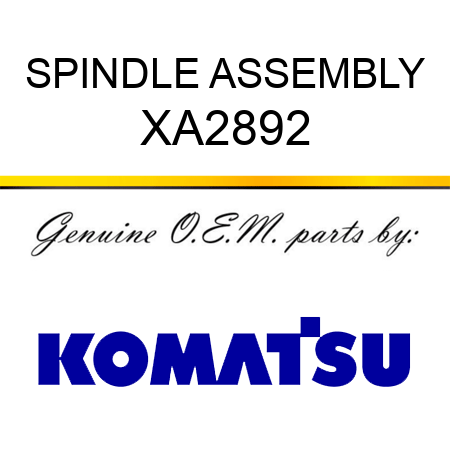 SPINDLE ASSEMBLY XA2892