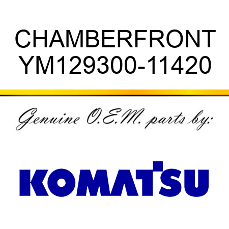 CHAMBER,FRONT YM129300-11420