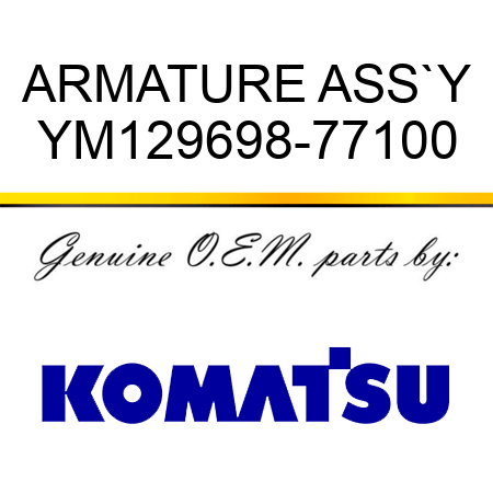 ARMATURE ASS`Y YM129698-77100