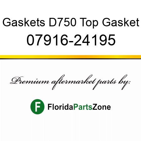 Gaskets D750 Top Gasket 07916-24195