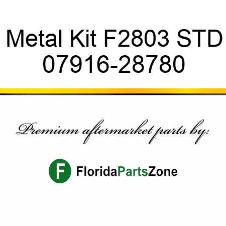 Metal Kit F2803 STD 07916-28780
