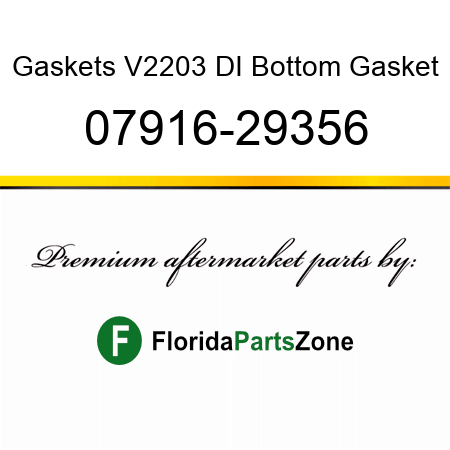 Gaskets V2203 DI Bottom Gasket 07916-29356