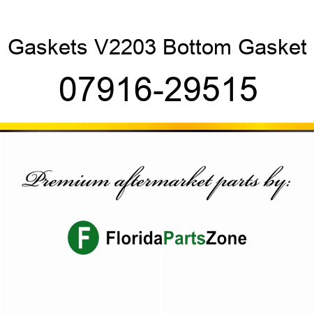 Gaskets V2203 Bottom Gasket 07916-29515