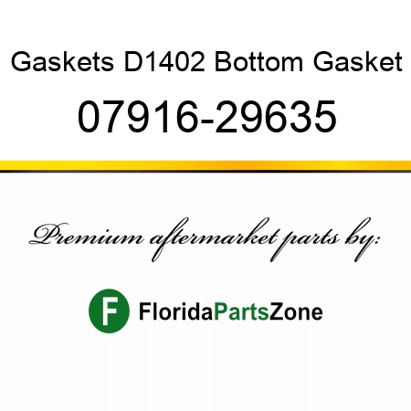 Gaskets D1402 Bottom Gasket 07916-29635