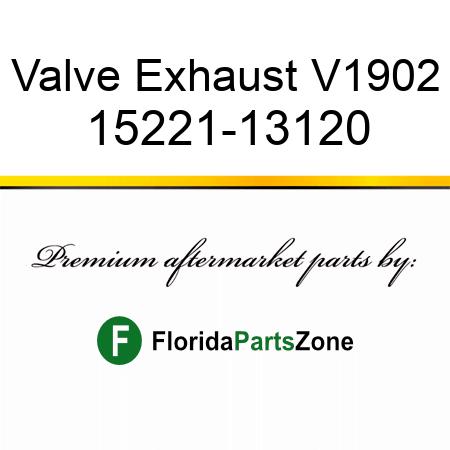 Valve Exhaust V1902 15221-13120