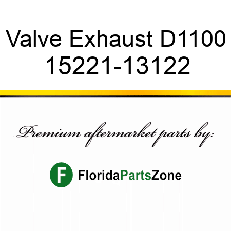 Valve Exhaust D1100 15221-13122