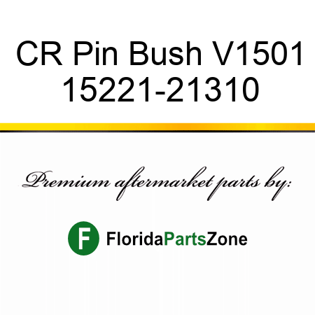 CR Pin Bush V1501 15221-21310