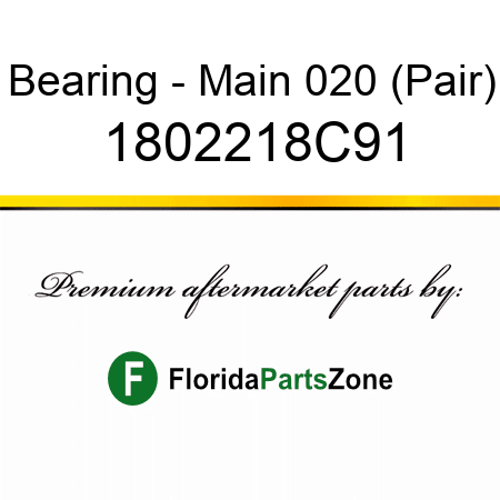 Bearing - Main 020 (Pair) 1802218C91