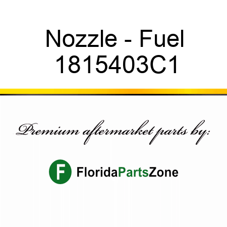 Nozzle - Fuel 1815403C1