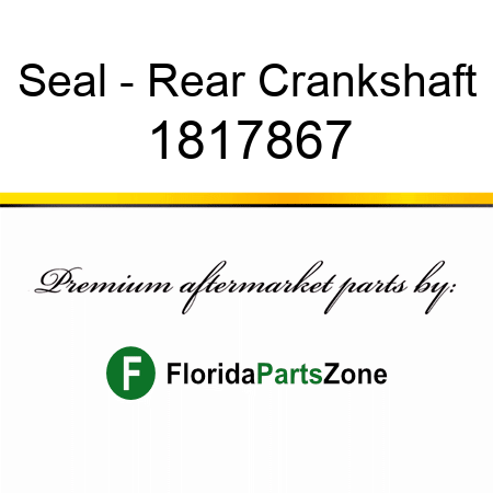 Seal - Rear Crankshaft 1817867