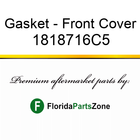 Gasket - Front Cover 1818716C5