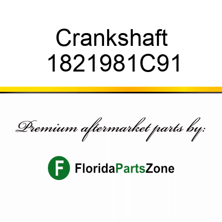 Crankshaft 1821981C91