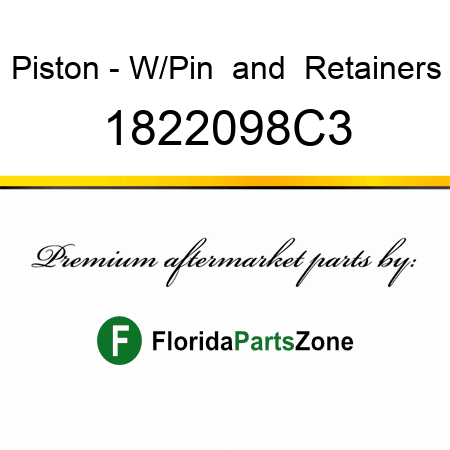 Piston - W/Pin & Retainers 1822098C3