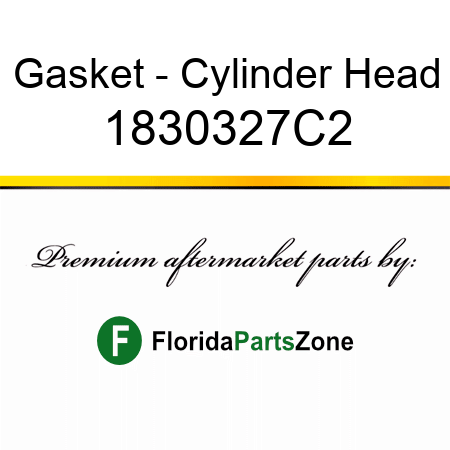 Gasket - Cylinder Head 1830327C2