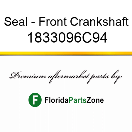 Seal - Front Crankshaft 1833096C94