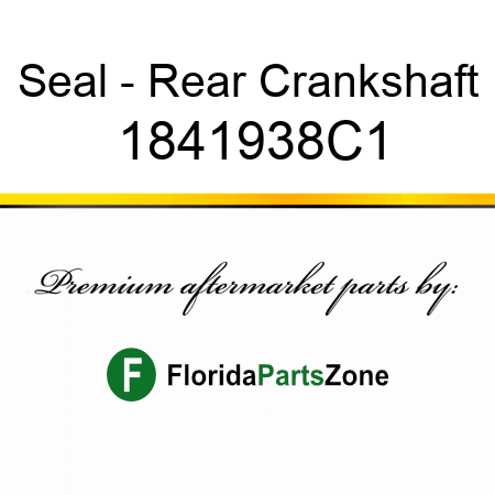 Seal - Rear Crankshaft 1841938C1