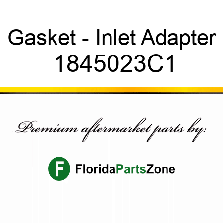 Gasket - Inlet Adapter 1845023C1