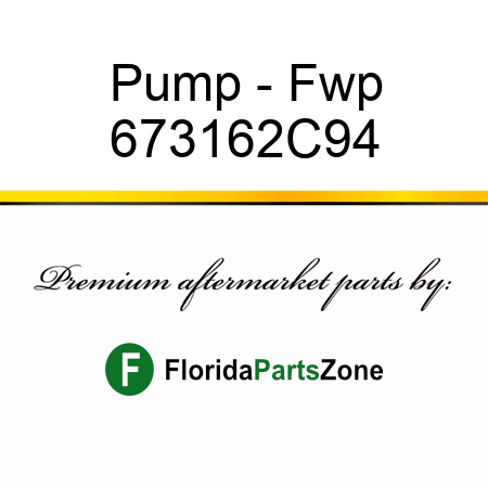 Pump - Fwp 673162C94