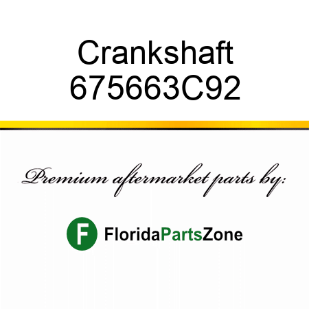 Crankshaft 675663C92