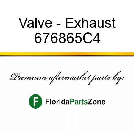 Valve - Exhaust 676865C4