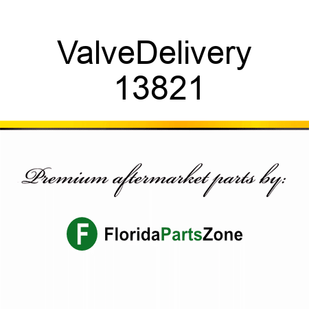 Valve,Delivery 13821