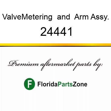 Valve,Metering & Arm Assy. 24441