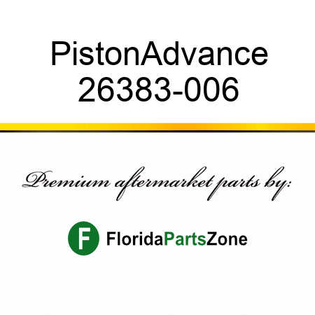 Piston,Advance 26383-006