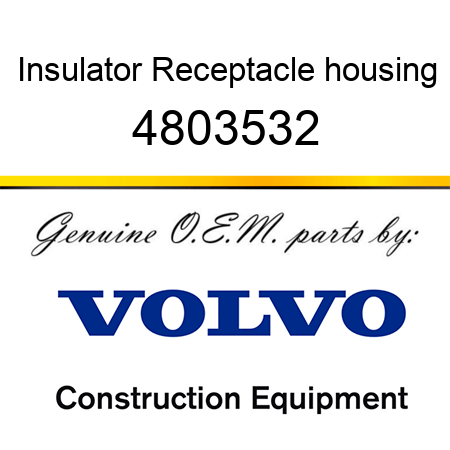 Insulator, Receptacle housing 4803532
