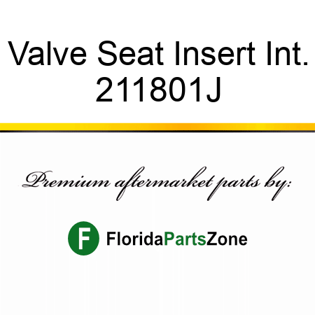 Valve Seat Insert Int. 211801J